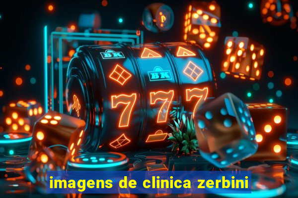 imagens de clinica zerbini